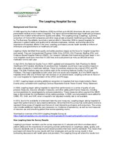The Leapfrog Hospital Survey Background and Overview A 1999 report by the Institute of Medicine (IOM) found that up to 98,000 Americans die every year from preventable medical errors made in hospitals. The report recomme