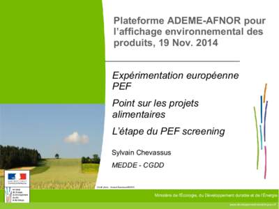 Plateforme ADEME-AFNOR pour l’affichage environnemental des produits, 19 NovExpérimentation européenne PEF Point sur les projets