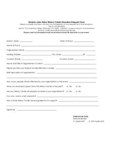 Senator John Heinz History Center Donation Request Form  Please complete and return this form for consideration of your request for in-kind donations. Fax to: Mail to: 1212 Smallman Street, Pittsburgh, PA 15