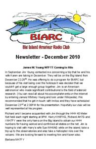 Newsletter - December 2010 James W. Young W7FTT Coming to Hilo In September Jim Young contacted me concerning a trip that he and his