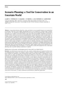 Essay  Scenario Planning: a Tool for Conservation in an Uncertain World GARRY D. PETERSON,*‡ GRAEME S. CUMMING,† AND STEPHEN R. CARPENTER* *Center for Limnology, 680 N. Park Street, University of Wisconsin, Madison, 