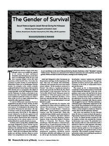 The Gender of Survival Sexual Violence Against Jewish Women During the Holocaust Edited by Sonja M. Hedgepeth and Rochelle G. Saidel Waltham, Massachusetts: Brandeis University Press, 2010, 308pp., $35.00, paperback  Rev