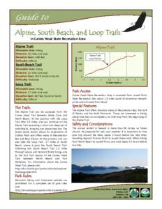 Guide to Alpine, South Beach, and Loop Trails in Caines Head State Recreation Area Alpine Trail: Allowable Uses: Hiking