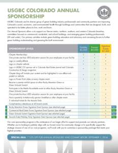 USGBC COLORADO ANNUAL SPONSORSHIP USGBC Colorado and its diverse group of green building industry professionals and community partners are improving Colorado’s social, economic, and environmental health through buildin