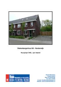 Stakenbergerhout 68 - Harderwijk Huurprijs € 945,-- per maand Brandt Makelaars Verkeersweg[removed]LD Harderwijk