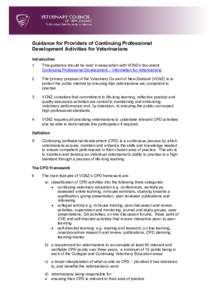 Guidance for Providers of Continuing Professional Development Activities for Veterinarians Introduction 1  This guidance should be read in association with VCNZ’s document