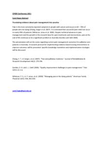 CPCRE Conference 2011  Carol Hope Abstract  Translating evidence about pain management into practice  Pain is the most commonly reported symptom in people with cancer and occurs in 40 – 70%