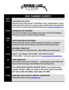 2015 SUMMER EVENTS ! MAYOVERLAND EXPO WEST Experience the world’s premier “overlanding” event! Leading experts, classes,