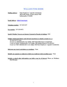 WILLIAM (TIM) RIDER Mailing address: State Employees’ Appeals Commission 100 North Senate Avenue, Room N501 Indianapolis, IN 46204