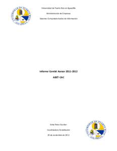 Universidad de Puerto Rico en Aguadilla Administración de Empresas Sistemas Computadorizados de Información Informe Comité AsesorABET-CAC