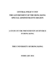 CENTRAL POLICY UNIT THE GOVERNMENT OF THE HONG KONG SPECIAL ADMINISTRATIVE REGION A STUDY ON THE PHENOMENON OF DIVORCE IN HONG KONG