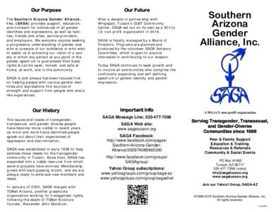 Our Purpose  Our Future The Southern Arizona Gender Alliance, Inc. (SAGA) provides support, education,