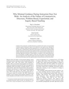 EDUCATIONAL PSYCHOLOGIST, 41(2), 75–86 Copyright © 2006, Lawrence Erlbaum Associates, Inc. KIRSCHNER, MINIMAL GUIDANCE SWELLER, CLARK