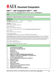 Document Comparative A401™ – 2007 Compared to A401™ – 1997 Additions to A401–1997 are underlined. Deletions from A401–1997 are in strikethrough text. TITLE Standard Form of Agreement Between Contractor and Su