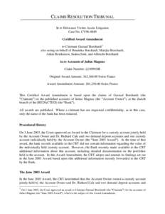 CLAIMS RESOLUTION TRIBUNAL In re Holocaust Victim Assets Litigation Case No. CV96-4849 Certified Award Amendment to Claimant Gustaaf Borchardt1 also acting on behalf of Hendrika Borchardt, Marijke Borchardt,