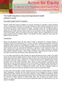 The health inequities of sexual and reproductive health Literature review Consultant project brief for academic Women’s Health West seeks an academic for a private consultancy to undertake a rigorous literature review 