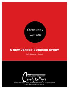 Community Colleges A NEW JERSEY SUCCESS STORY By Dr. Lawrence A. Nespoli