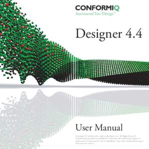 Automated Test Design™  Designer 4.4 User Manual Copyright © Conformiq Inc. and its subsidiaries . All Rights Reserved.