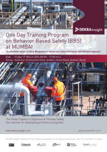 One Day Training Program on Behavior Based Safety (BBS) at MUMBAI (An established science of Safety Management to improve your Safety Performance with Behavioral Approach) Date : Friday 11th March.00 hrs