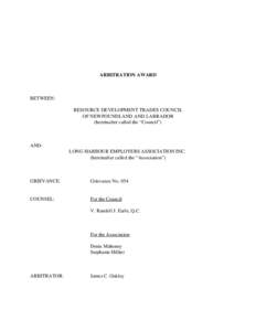 ARBITRATION AWARD  BETWEEN: RESOURCE DEVELOPMENT TRADES COUNCIL OF NEWFOUNDLAND AND LABRADOR (hereinafter called the “Council”)