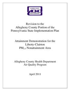 Revision to the Allegheny County Portion of the Pennsylvania State Implementation Plan Attainment Demonstration for the Liberty-Clairton