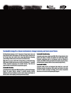 Sustainable energy for a cleaner environment, stronger economy, and more secure future. Oak Ridge National Laboratory is the U.S. Department of Energy’s largest science and energy laboratory. With 4,400 employees and 3