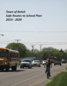 Town of Beloit Safe Routes to School Plan Adopted by Town Board Resolution: July 6, 2010