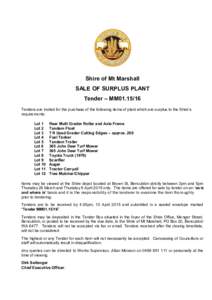 Shire of Mt Marshall SALE OF SURPLUS PLANT Tender – MM01[removed]Tenders are invited for the purchase of the following items of plant which are surplus to the Shire’s requirements: