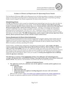 Arizona State Board of Education Arizona Department of Education Guidance to Districts on Requirements for Sponsoring Charter Schools The State Board of Education (SBE) and the Department issue the following guidance in 