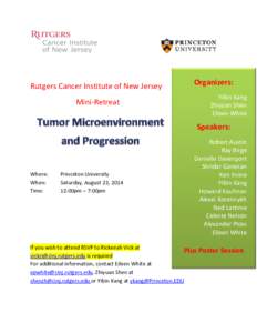 Rutgers Cancer Institute of New Jersey Mini-Retreat Organizers: Yibin Kang Zhiyuan Shen