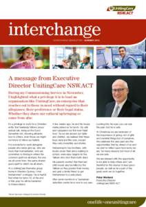interchange INTERCHANGE NEWSLETTER | SUMMER 2013 A message from Executive Director UnitingCare NSW.ACT During my Commissioning Service in November,