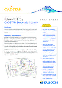 Schematic Entry CADSTAR Schematic Capture D A T A  S H E E T