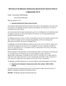 Minutes of the Belyuen Community Government Council held on 2 September 2010 Present: Bill Stuchbery BCGC Manager Cathy Winsley BCGC CEO Meeting opened at 11am 1. Coomalie Community Government Council