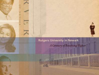 Rutgers University in Newark A Century of Reaching Higher