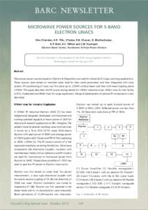 BARC NEWSLETTER MICROWAVE POWER SOURCES FOR S-BAND ELECTRON LINACS Shiv Chandan, A.R. Tillu, V.Yadav, R.B. Chavan, D. Bhattacharjee, K.P. Dixit, K.C. Mittal and L.M. Gantayet Electron Beam Centre, Accelerator & Pulse Pow