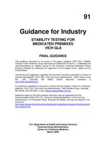 91 Guidance for Industry STABILITY TESTING FOR MEDICATED PREMIXES VICH GL8 FINAL GUIDANCE