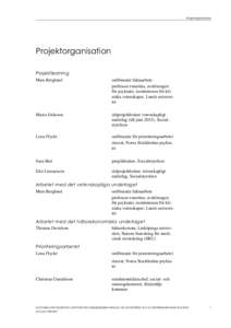 Projektorganisation  Projektorganisation Projektledning Mats Berglund