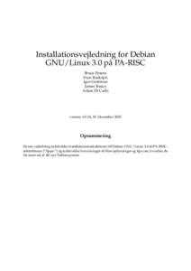 Installationsvejledning for Debian GNU/Linux 3.0 på PA-RISC Bruce Perens Sven Rudolph Igor Grobman James Treacy