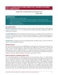 UNIT 4: ESTABLISHING COURSE OBJECTIVES, LEARNER OUTCOMES, AND COMPETENCIES “A good archer is not known by his arrows but by his aim.” –Thomas Fuller COMPETENCIES After completing this unit, you will be able to: