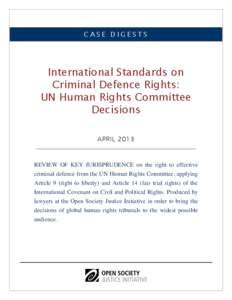 Right to a fair trial / Right to silence / International Covenant on Civil and Political Rights / Right to counsel / Bail / Criminal Law (Temporary Provisions) Act / Detention of a suspect / Indonesian Criminal Procedure / Youth Criminal Justice Act / Law / Criminal procedure / Criminal law