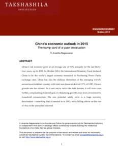 CHINA’S ECONOMIC OUTLOOK IN 2015: THE TRUMP CARD OF YUAN DEVALUATION  DISCUSSION DOCUMENT October, 2014  !