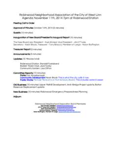 Robinwood Neighborhood Association of the City of West Linn Agenda: November 11th, 2014 7pm at Robinwood Station Meeting Call to Order Approval of Minutes October 14th, [removed]minutes) Guests (10 minutes) Inauguration o