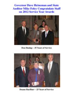 Governor Dave Heineman and State Auditor Mike Foley Congratulate Staff on 2012 Service Year Awards Don Dunlap—35 Years of Service