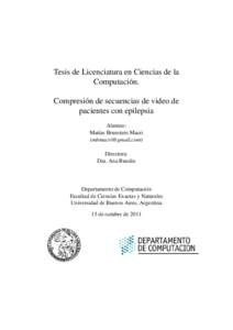 Tesis de Licenciatura en Ciencias de la Computaci´on. . Compresi´on de secuencias de video de pacientes con epilepsia Alumno: