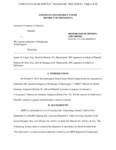 CASE 0:13-cv[removed]ADM-FLN Document 68 Filed[removed]Page 1 of 25  UNITED STATES DISTRICT COURT DISTRICT OF MINNESOTA  Assurance Company of America,