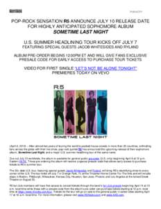 PUBLICITY  POP-ROCK SENSATION R5 ANNOUNCE JULY 10 RELEASE DATE FOR HIGHLY ANTICIPATED SOPHOMORE ALBUM  SOMETIME LAST NIGHT