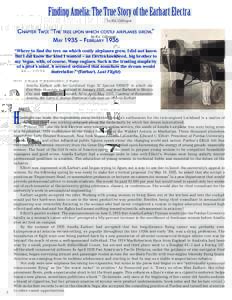 Finding Amelia: The True Story of the Earhart Electra by Ric Gillespie Chapter Two: “The tree upon which costly airplanes grow.” May 1935 – February 1936 “Where to find the tree on which costly airplanes grow, I 