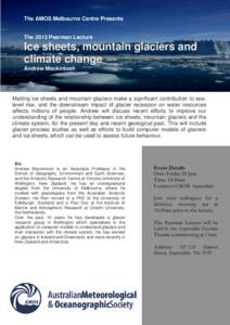 The AMOS Melbourne Centre Presents  The 2013 Pearman Lecture Ice sheets, mountain glaciers and climate change