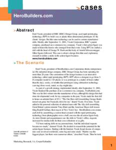 >cases HeroBuilders.com >Abstract Emil Vicale, president of BBC (BBC) Design Group, used rapid prototyping technology (RPT) to build wax or plastic three-dimensional prototypes of his clients’ designs. But this same te