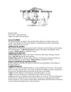 March 20, 2001 City Council – Regular Meeting 5:00pm City Hall Conference Room CALL TO ORDER The regular meeting was called to order by Mayor Roy Gilbertson at 5:05pm with council members Susie Kemp, Nat Good, Rick Joh